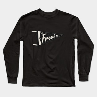 Freak and Proud Long Sleeve T-Shirt